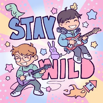 Stay Wild by Stavensuniverse