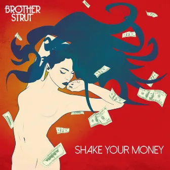 Shake Your Money by Brother Strut