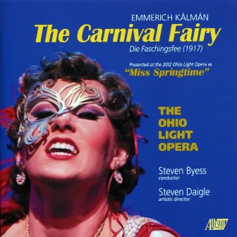 Kálmán: The Carnival Fairy by Ohio Light Opera