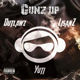 Gunz Up by Yuti