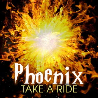 Take a Ride by Phoenix