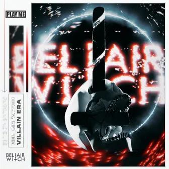 Villain Era by BEL AIR WITCH