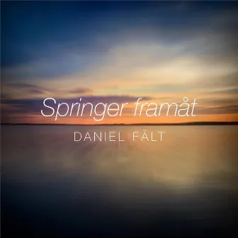 Springer framåt by Daniel Fält