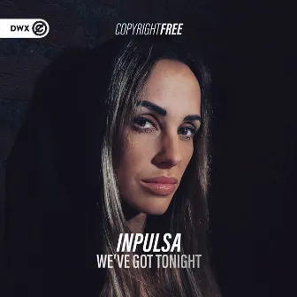 We've Got Tonight by Inpulsa