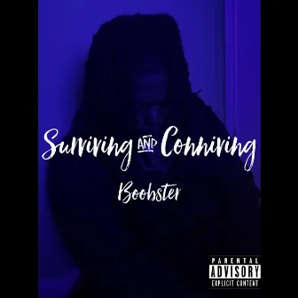 Surviving and Conniving by Boobster