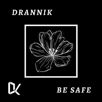 Be Safe by Drannik