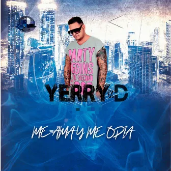 Me Ama y Me Odia by Yerry D