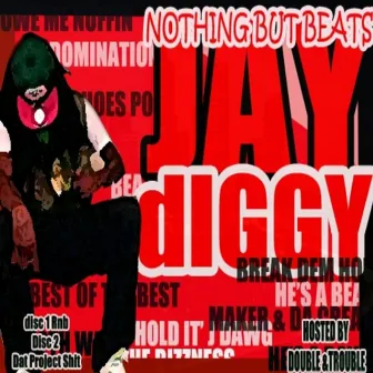 Nothing But Beats by Jay Diggy