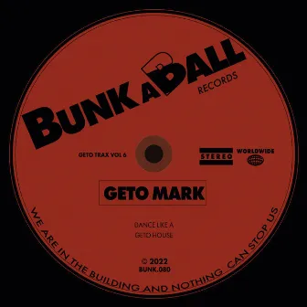 Geto Trax, Vol. 6 by Geto Mark