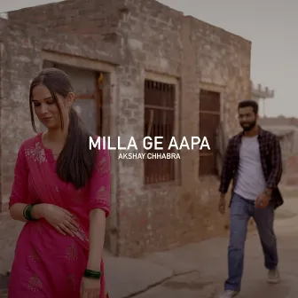 Milla Ge Aapa by Akshay Chhabra