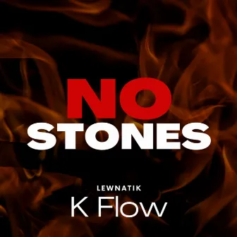 No Stones by K-Flow