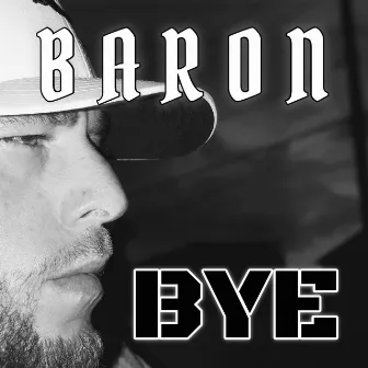 Bye by Baron