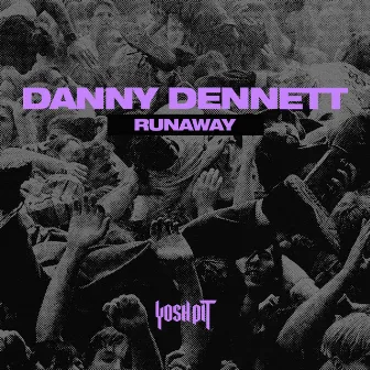 Runaway by Danny Dennett