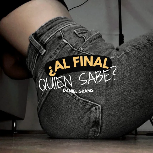 ¿Al Final Quien Sabe?