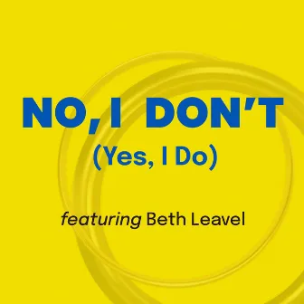 No, I Don't (Yes, I Do) by Beth Leavel