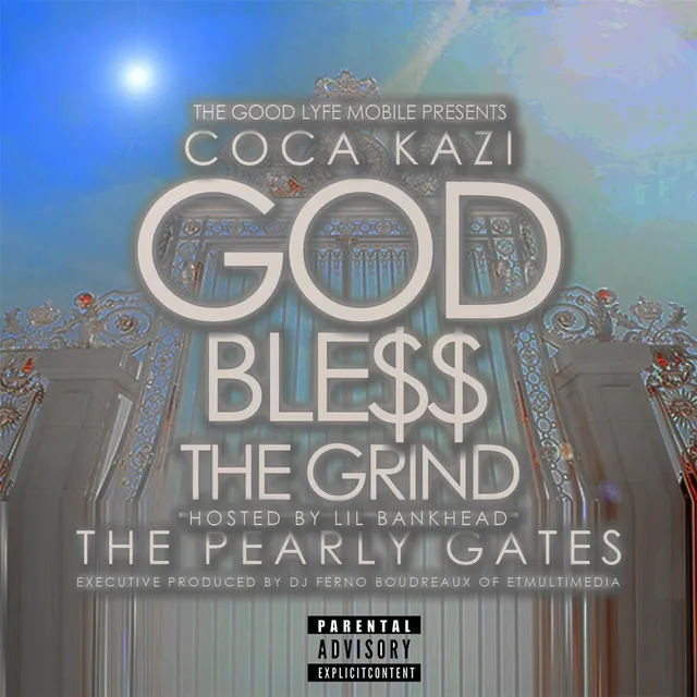 God Ble$$ the Grind: The Pearly Gates