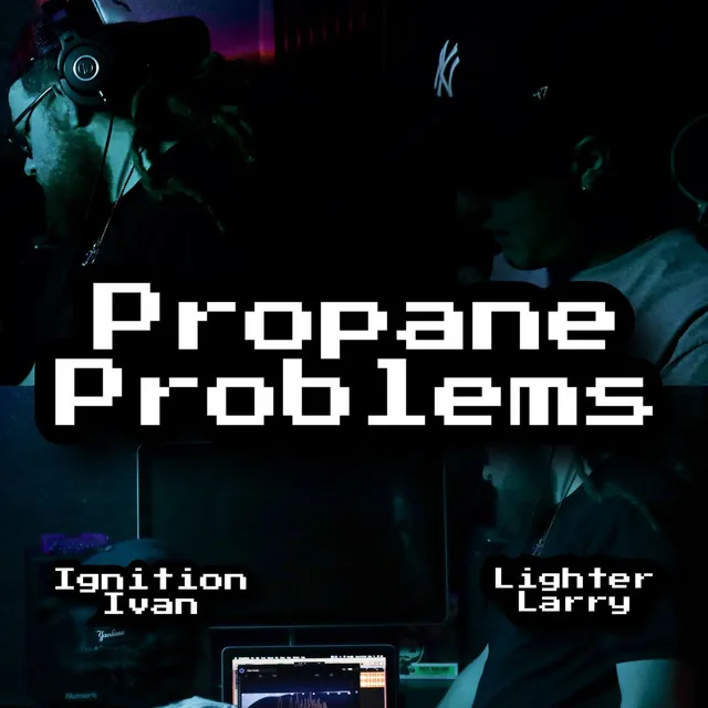 Propane Problems (Ignition Ivan and Lighter Larry)