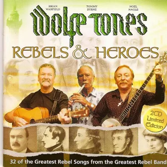 Rebels and Heroes by The Wolfe Tones