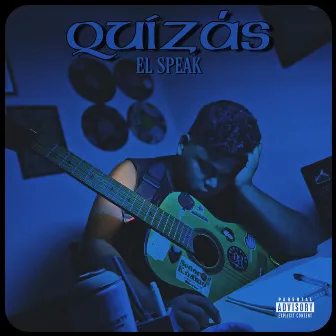 Quizás by El SPEAK