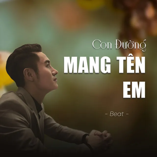 Con Đường Mang Tên Em - Beat