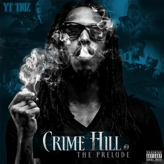 Crime Hill - The Prelude by YT Triz