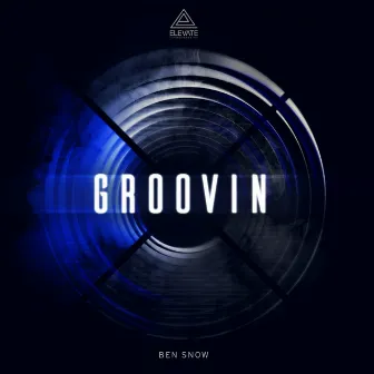 Groovin by Ben Snow