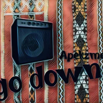 Go Down by Apekzme