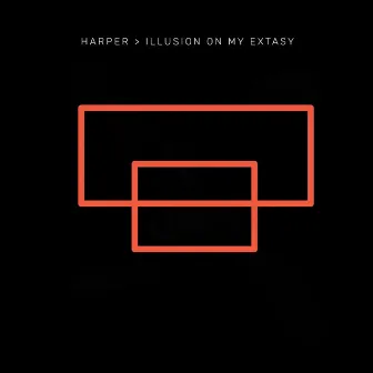 Illusion on my extasy by Harper (SEEN)