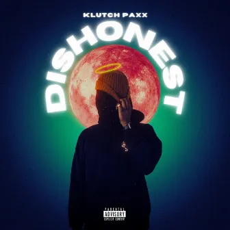 Dishonest by Klutch Paxx