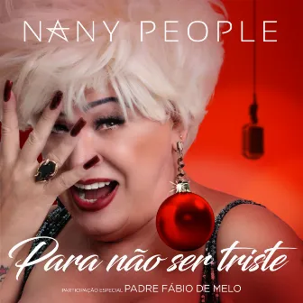 Para Não Ser Triste by Nany People