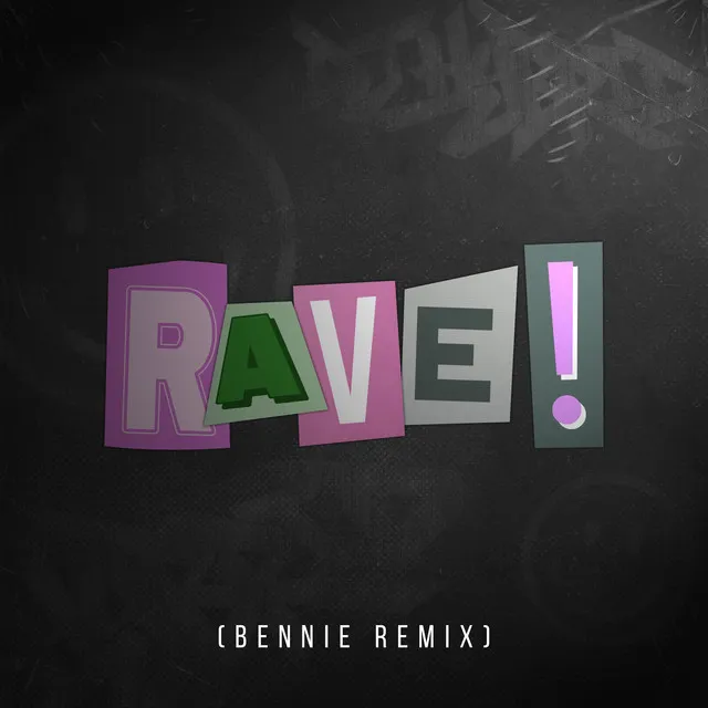 RAVE! - Bennie Remix