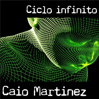 Ciclo Infinito by Caio Martínez