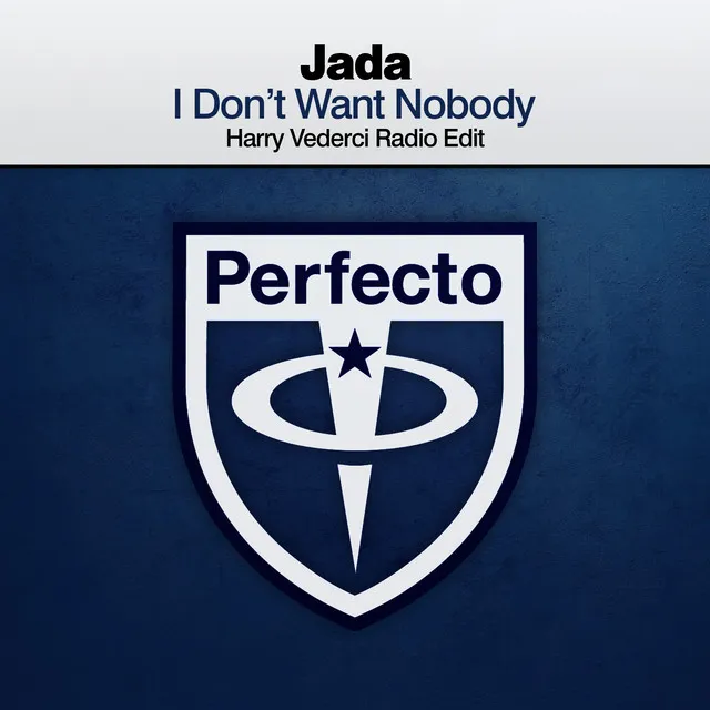 I Don't Want Nobody (Harry Vederci Radio Edit)