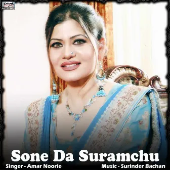 Sone Da Suramchu - Single by Amar Noorie