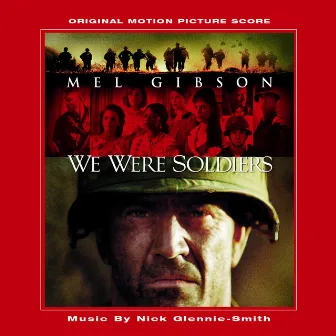 We Were Soldiers - Original Motion Picture Score by Nick Glennie-Smith