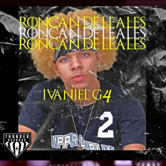 Roncan de Leales by Ivaniel G4