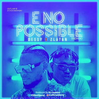 E No Possible (Remix) by Dessy