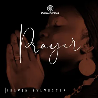 Prayer by Kelvin Sylvester