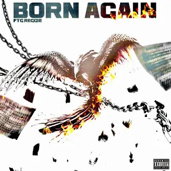 Born Again by FTG Reggie