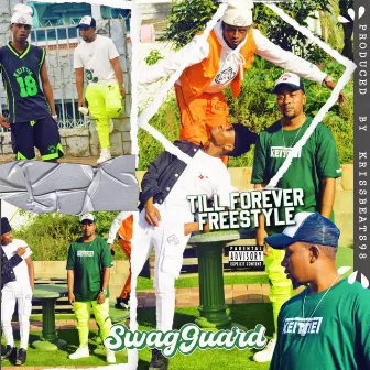 Till Forever Freestyle by SwagGuard