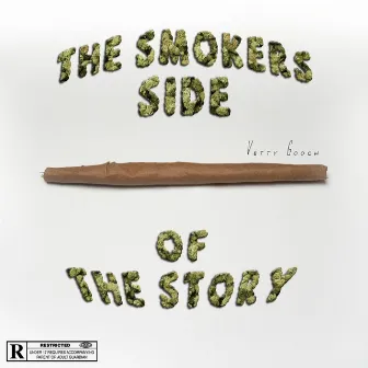 The Smokers Side of the Story, Pt. 1 by Vetty Gooch