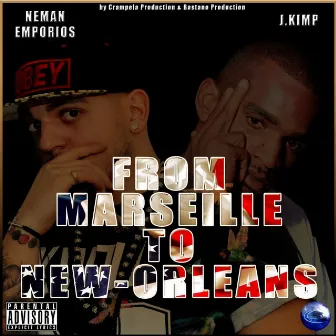 From Marseille to New Orleans (Crampela Production & Bastane Production Present) by Neman Emporios