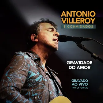 Gravidade do Amor (Ao Vivo) by Antonio Villeroy