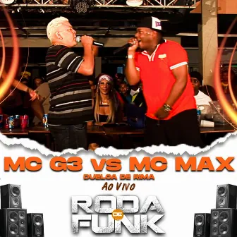 Mc G3 Vs Mc Max - Duelo de Rima (Ao Vivo Roda de Funk) by Mc G3