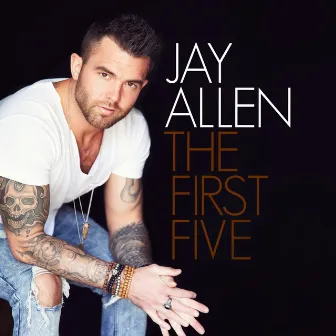 The First Five by Jay Allen