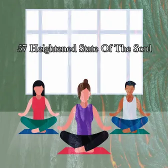 57 Heightened State Of The Soul by Asian Zen: Spa Music Meditation