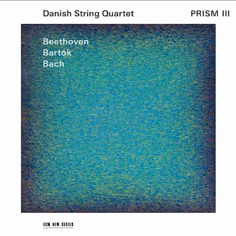 Prism III by Danish String Quartet