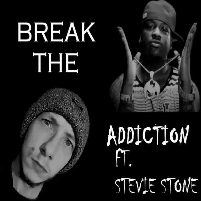 Break the Addiction