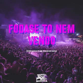 Fodase To Nem Vendo by Giovanne Mandelão