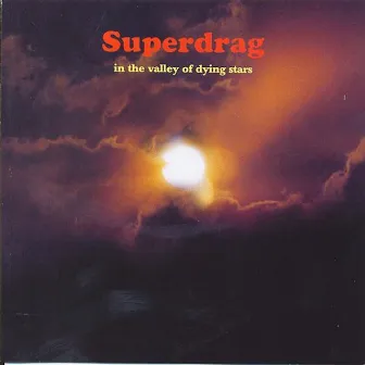 In the Valley of Dying Stars by Superdrag